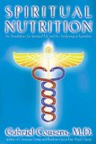 Spiritual Nutrition by Gabriel Cousens, M.D.