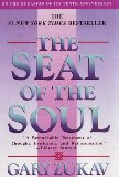 The Seat of the Soul by Gary Zukav