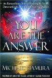 You Are The Answer by Michael J. Tamura