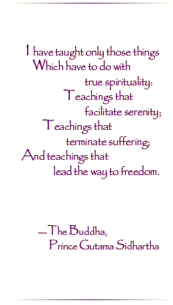 I have taught only those things which have to do with true spirituality.