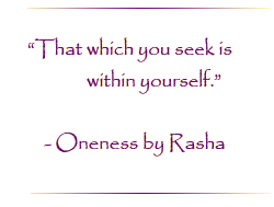 That which you seek is within yourself.