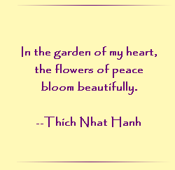 In the garden of my heart, the flowers of peace bloom beautifully.