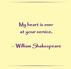 My heart is ever at your service.