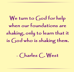 We turn to God for help when our foundations are shaking.