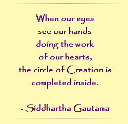 When our eyes see our hands doing the work of our hearts.