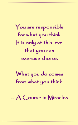 You are responsible for what you think.